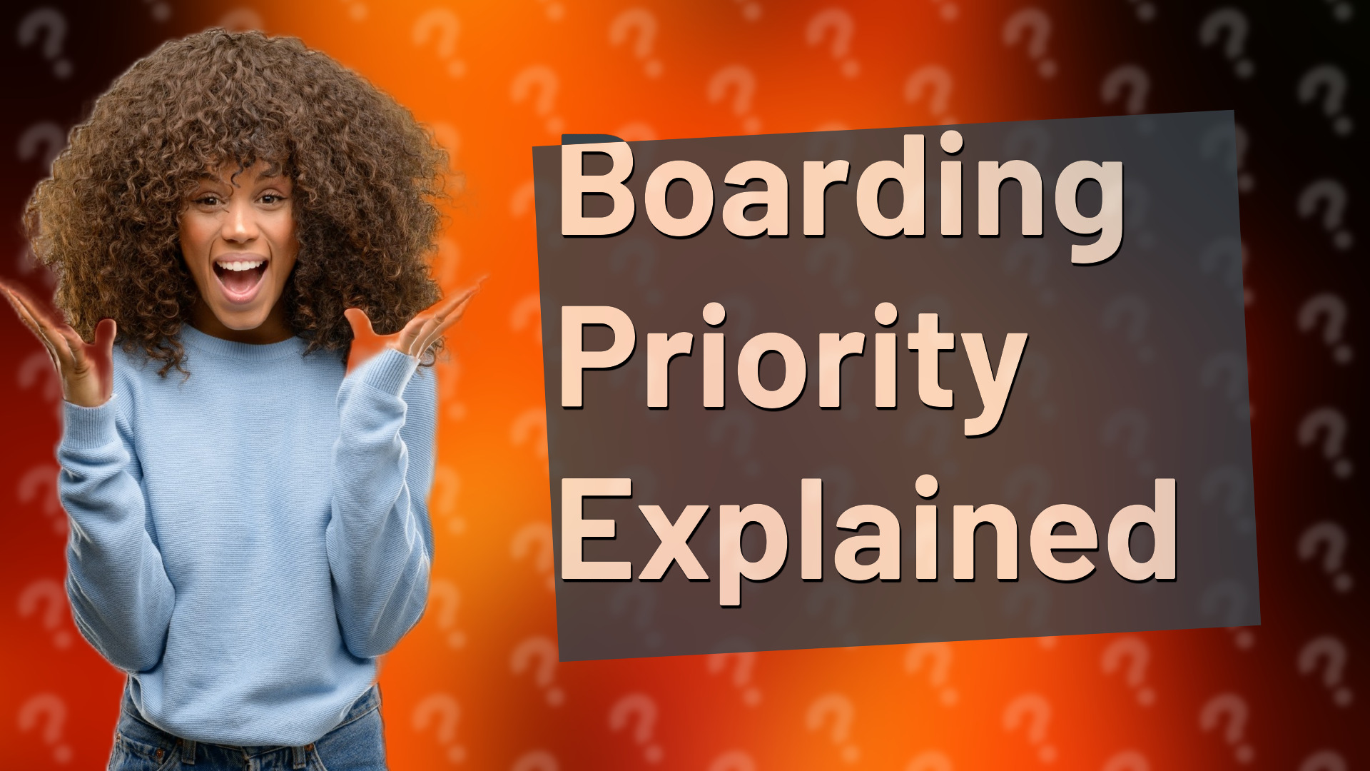 Boarding Priority Explained
