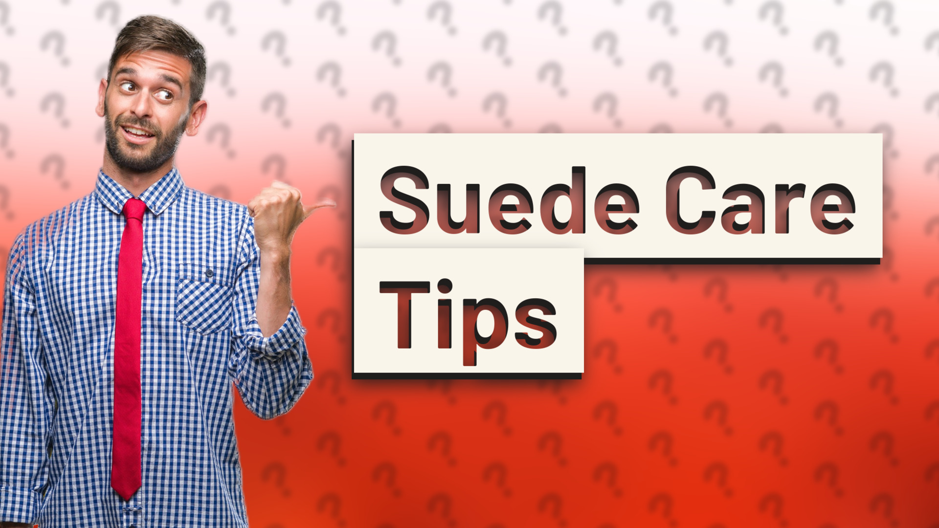 Suede Care Tips