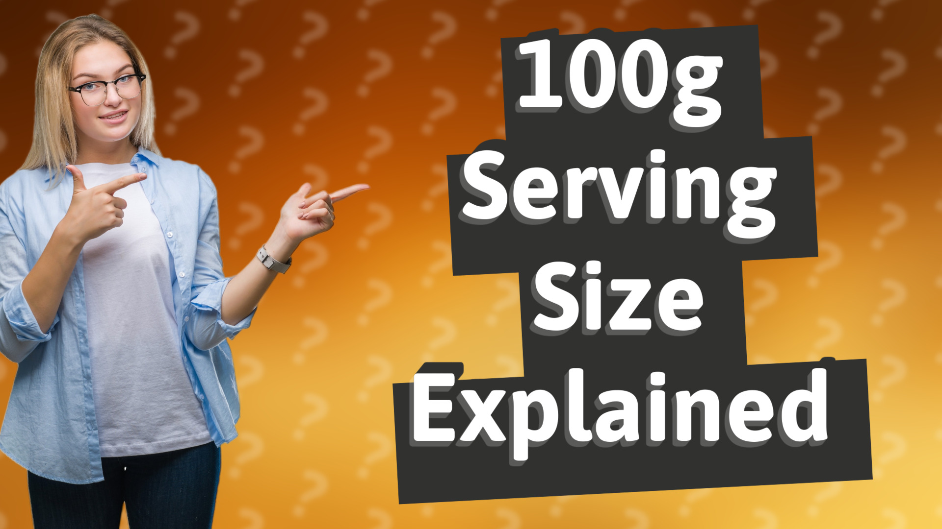 100g Serving Size Explained