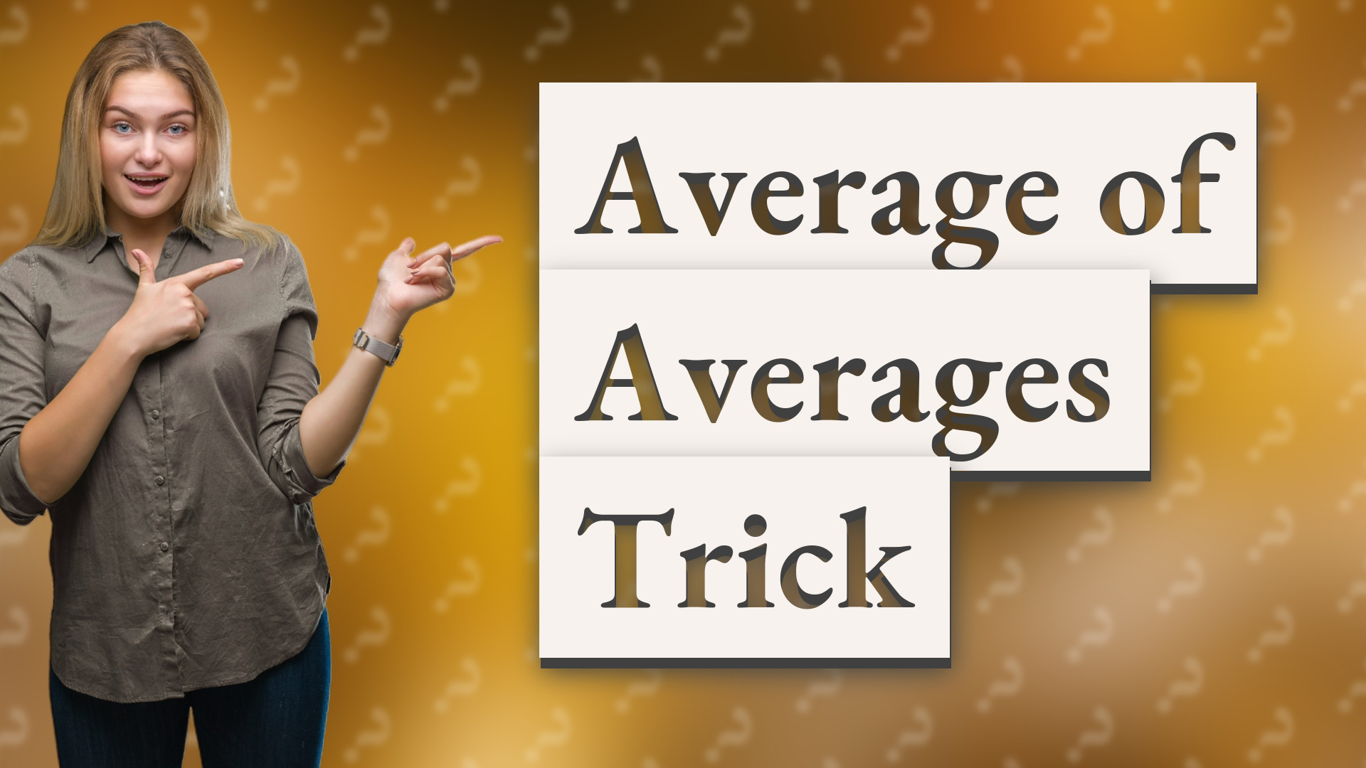 Average of Averages Trick