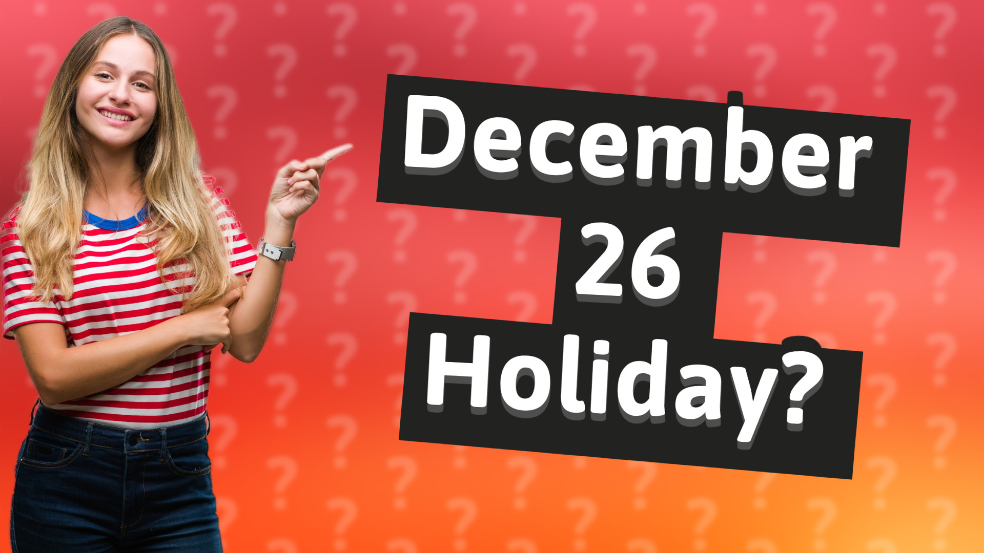 December 26 Holiday?