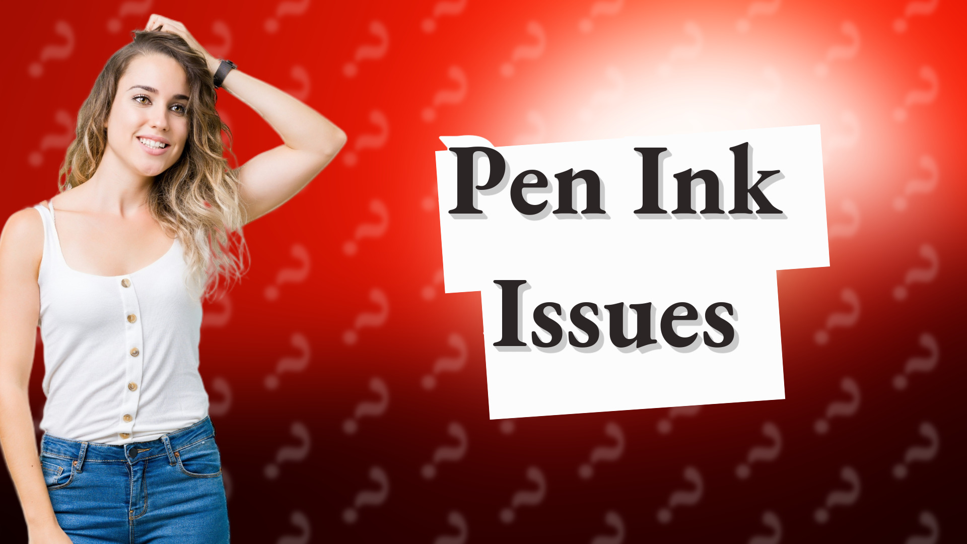 Pen Ink Issues