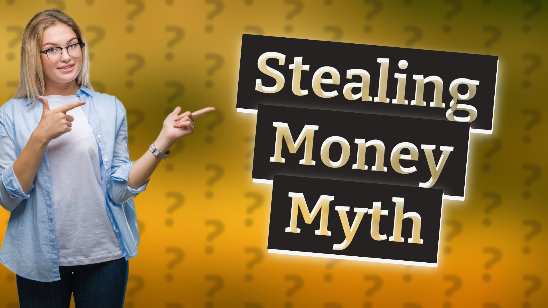 Stealing Money Myth