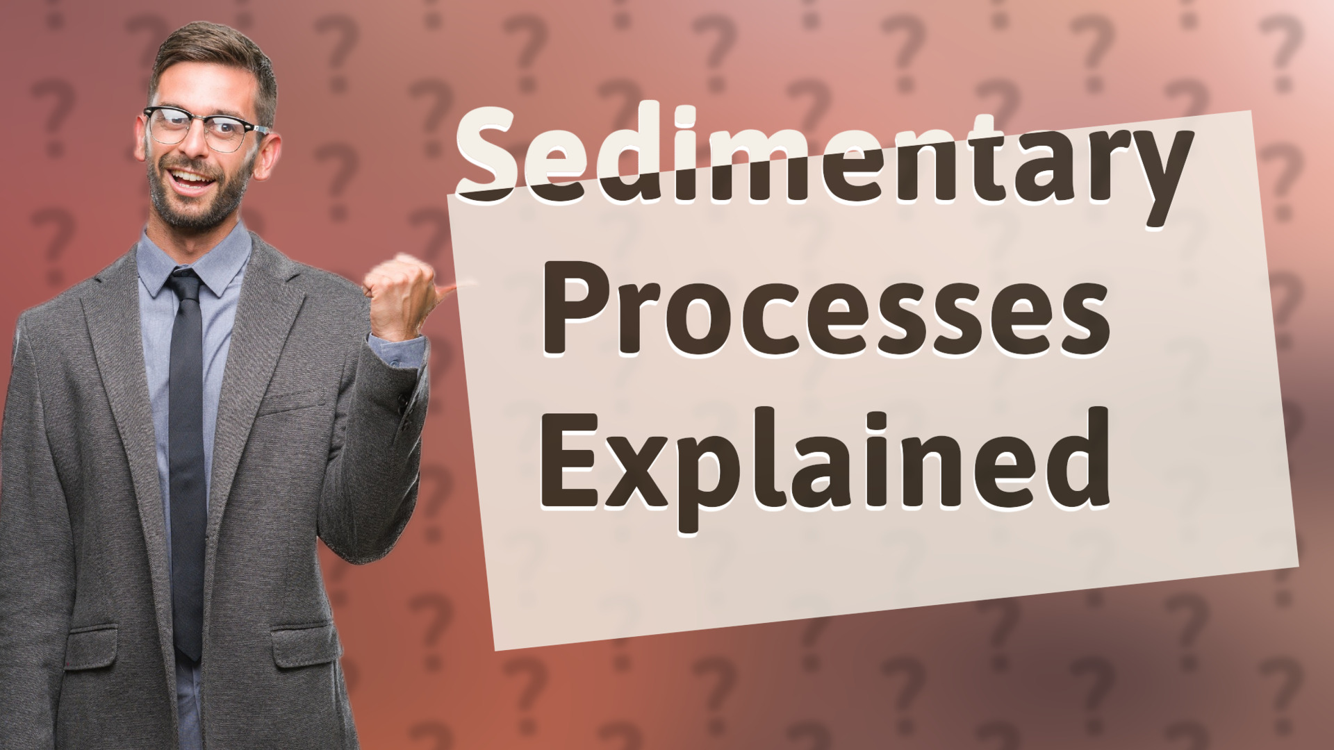 Sedimentary Processes Explained