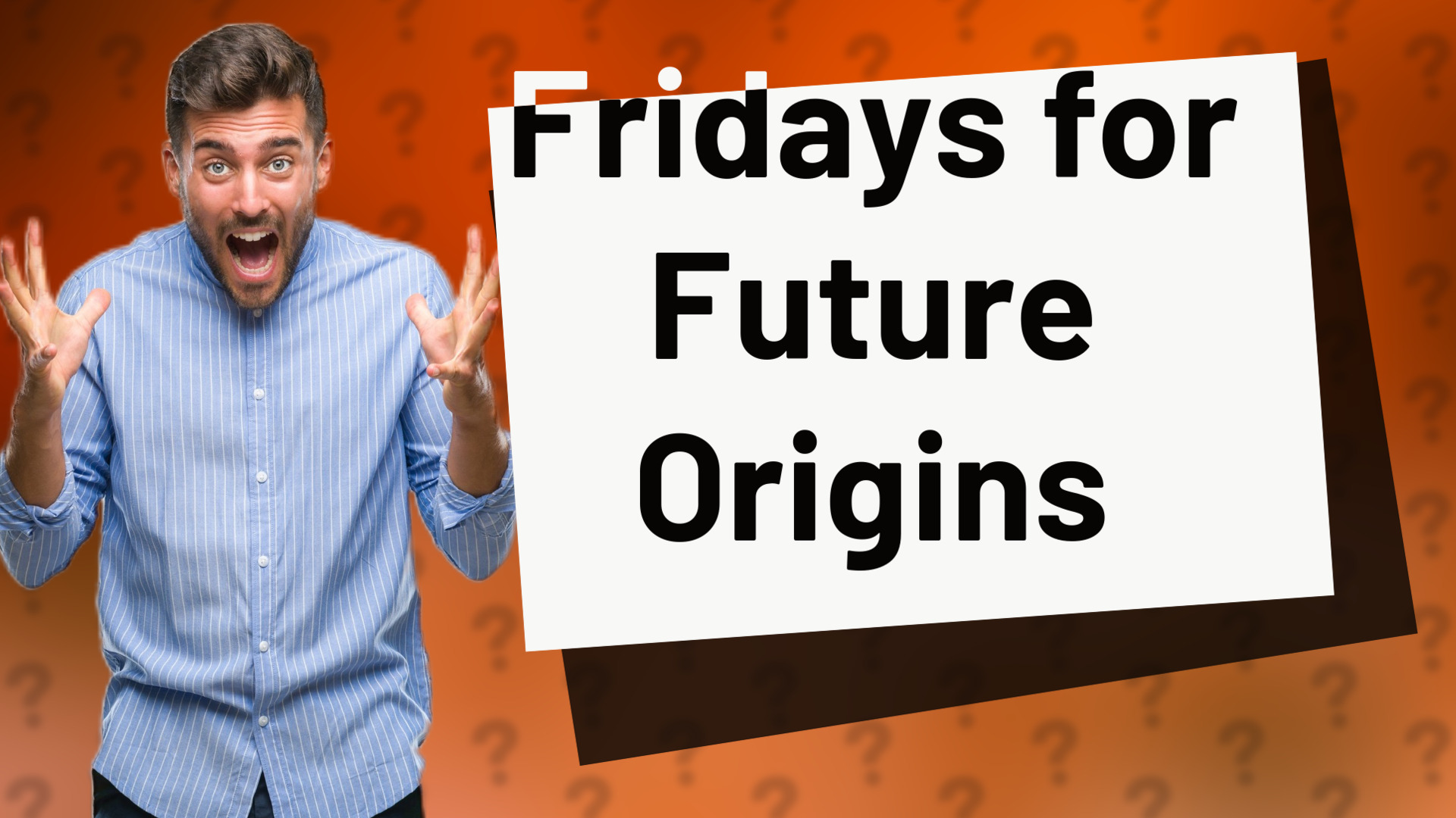 Fridays for Future Origins