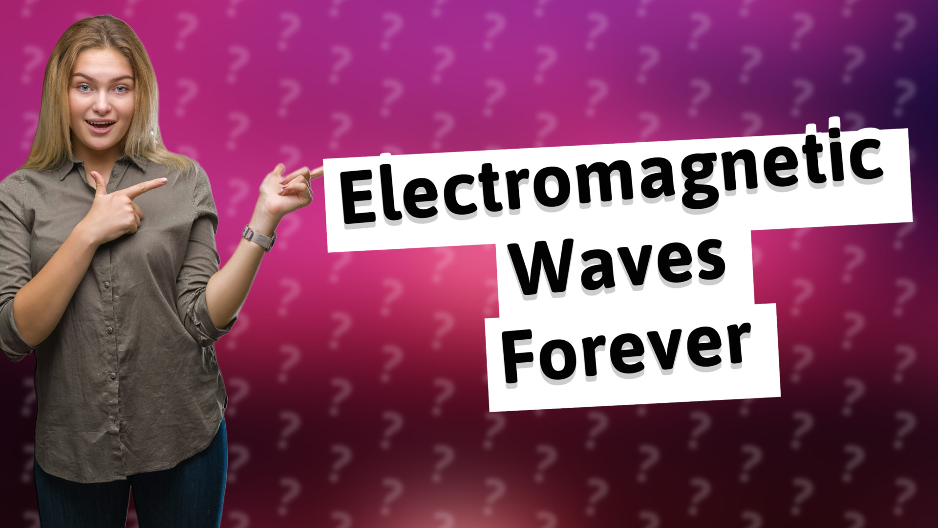 Electromagnetic Waves Forever