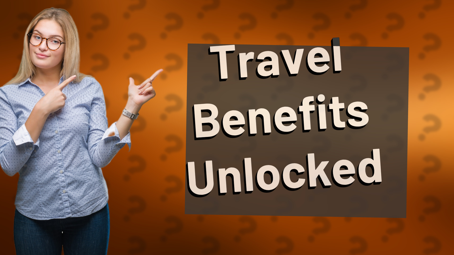 Travel Benefits Unlocked