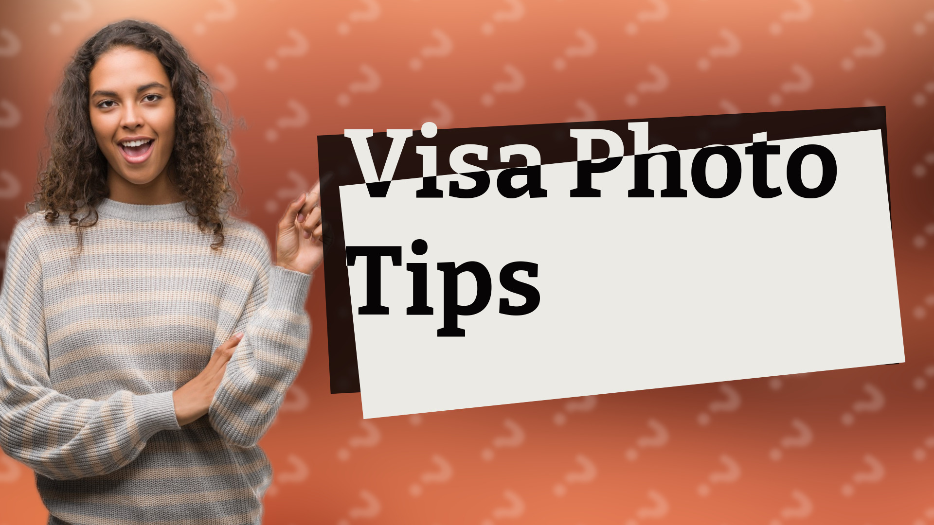 Visa Photo Tips