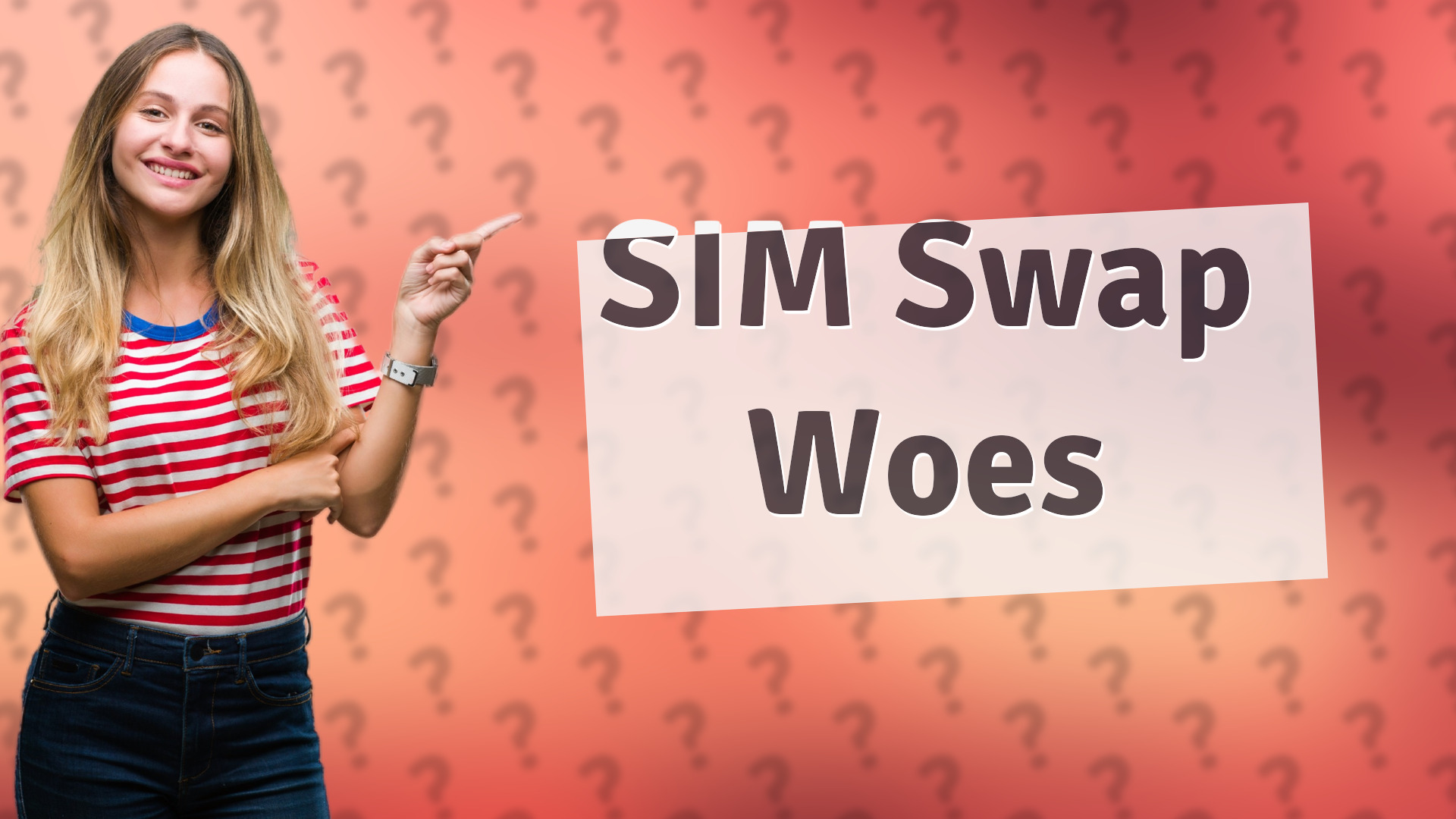 SIM Swap Woes