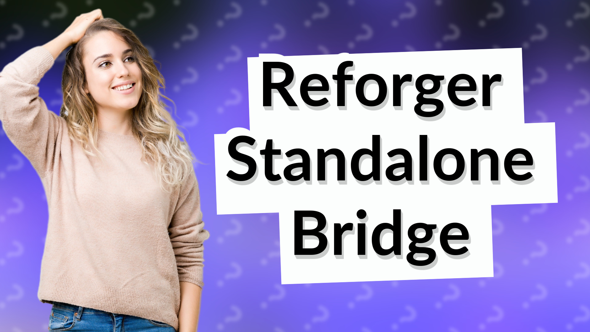 Reforger Standalone Bridge