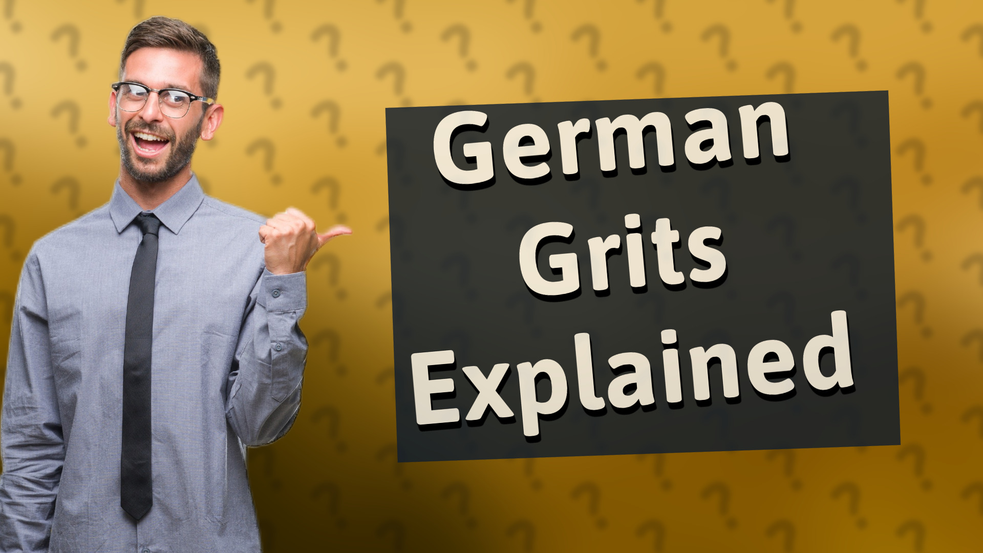 German Grits Explained
