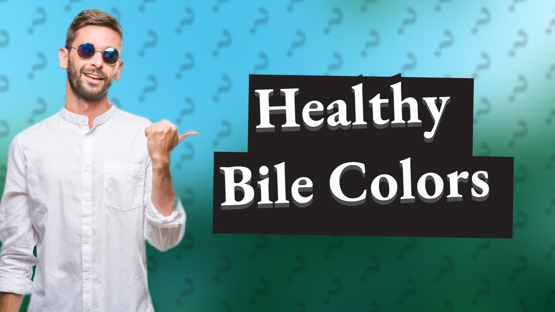 Healthy Bile Colors