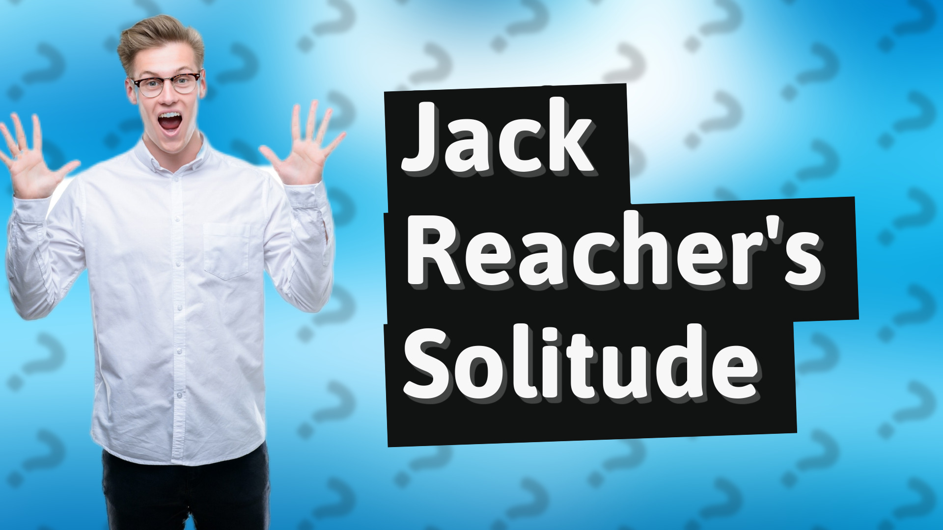 Jack Reacher's Solitude