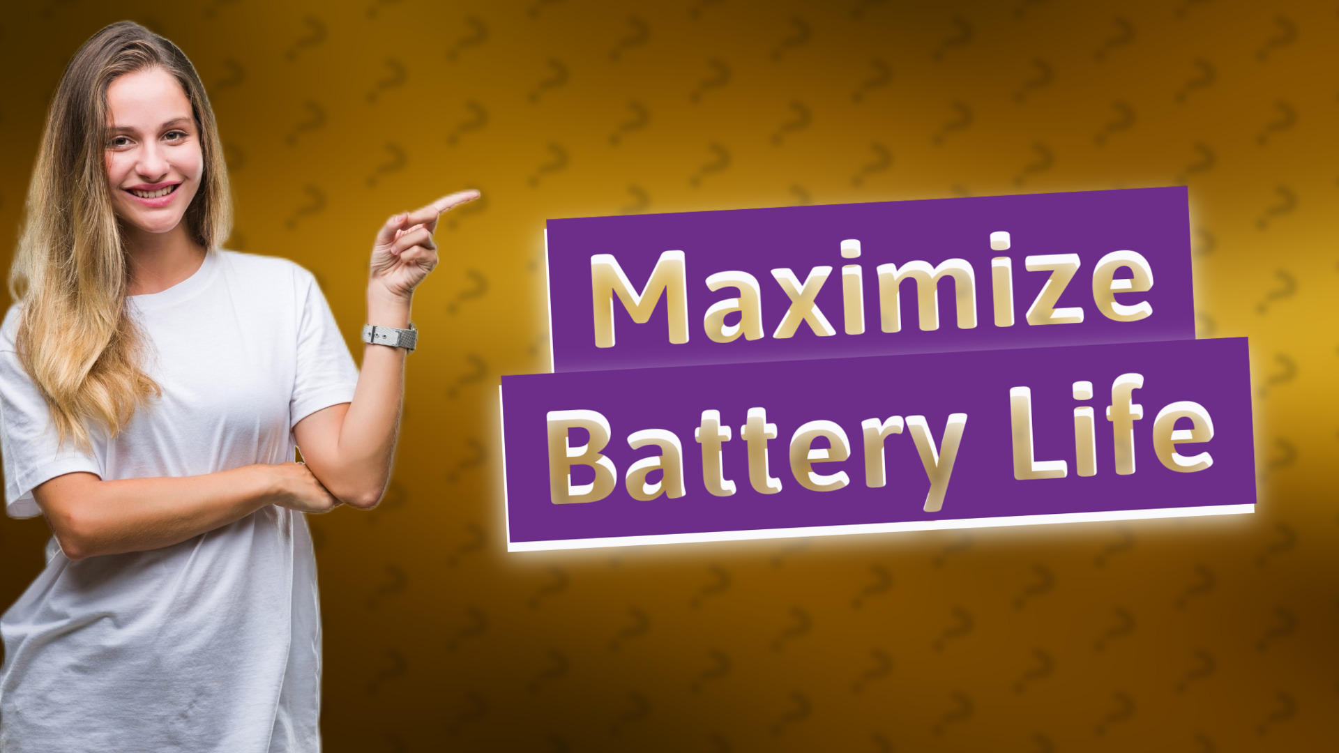 Maximize Battery Life
