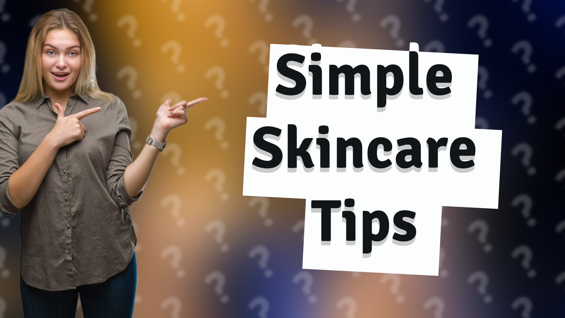 Simple Skincare Tips
