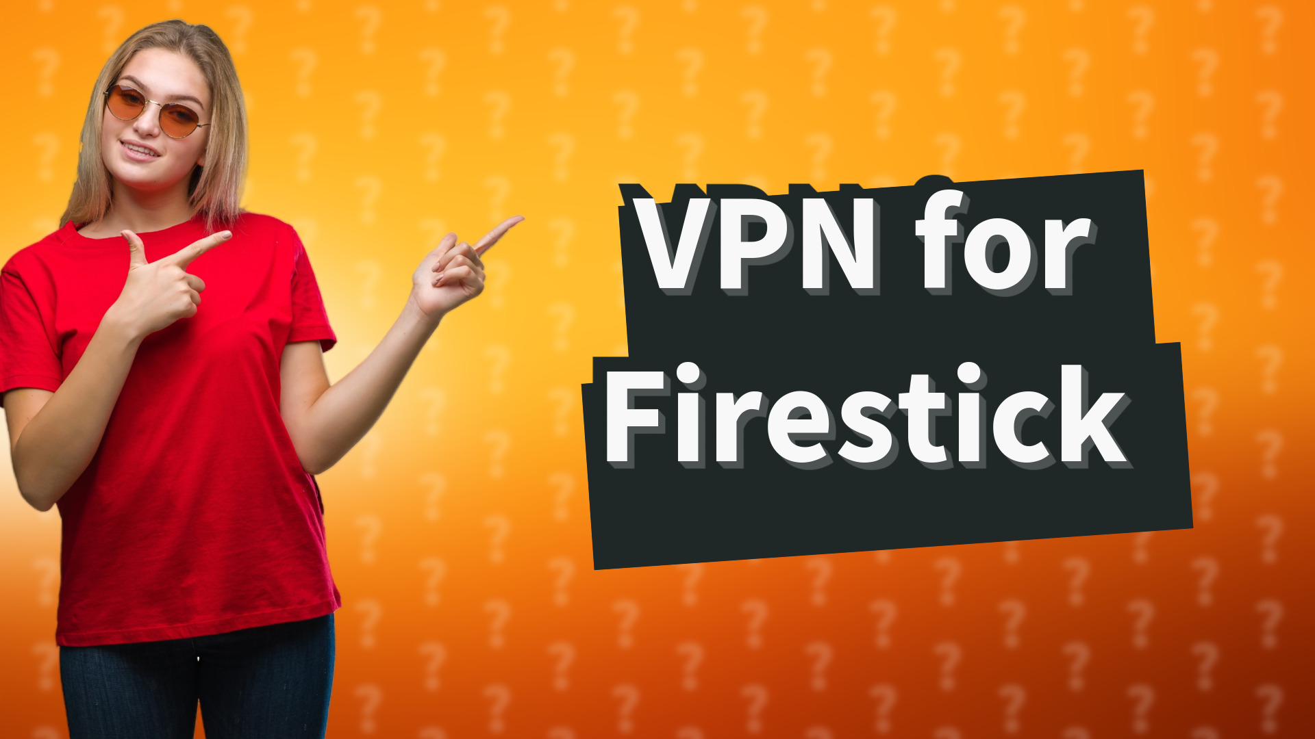 VPN for Firestick