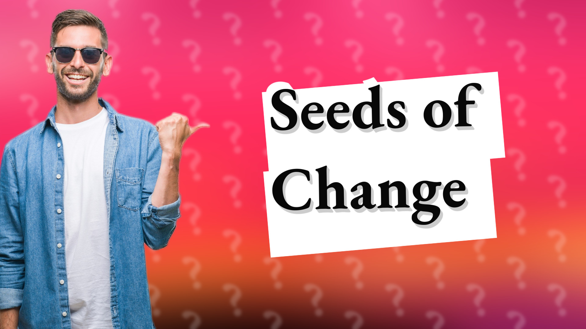 Seeds of Change