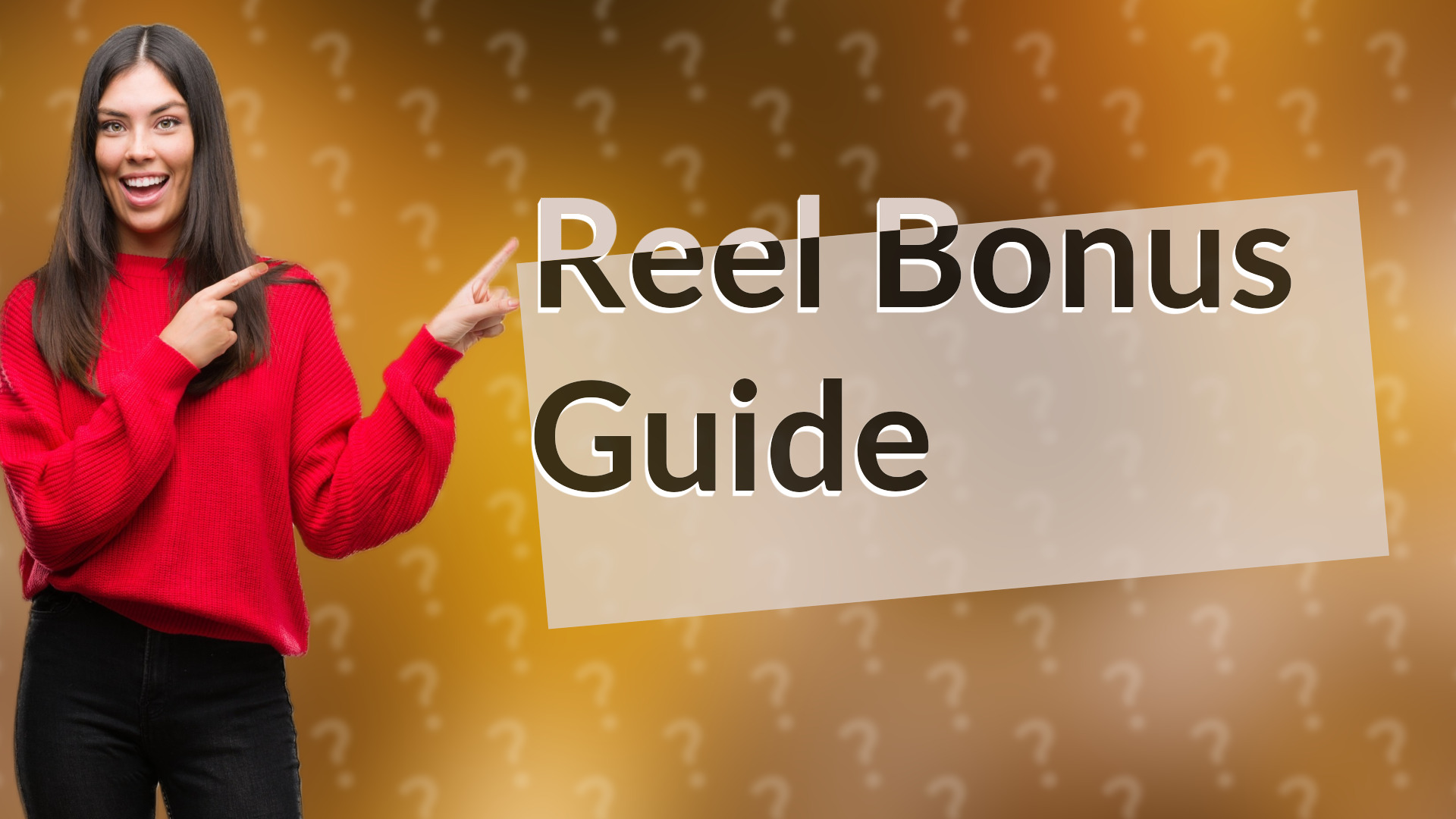 Reel Bonus Guide