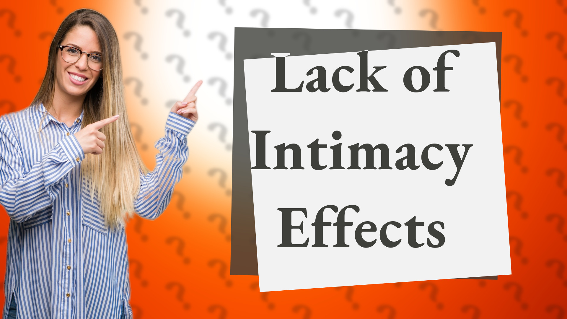 Lack of Intimacy Effects