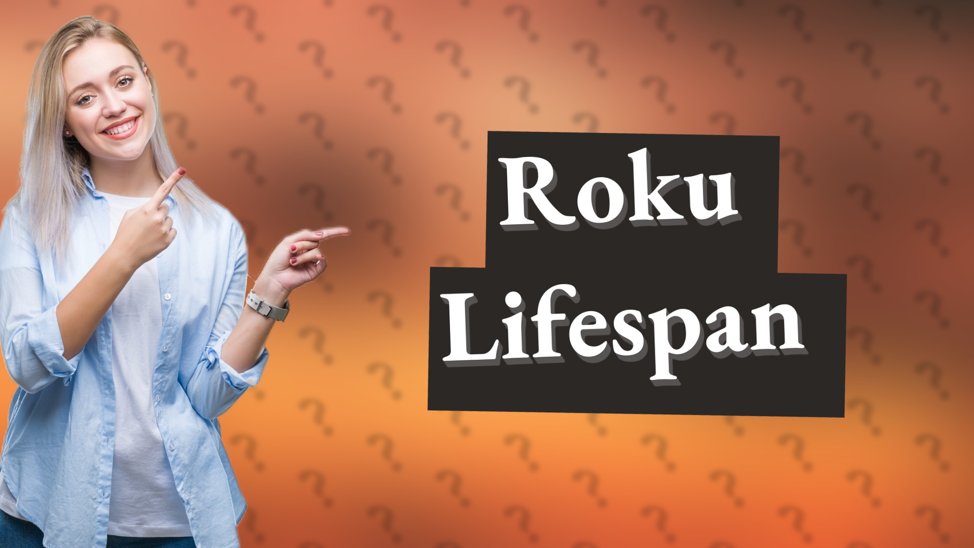 Roku Lifespan
