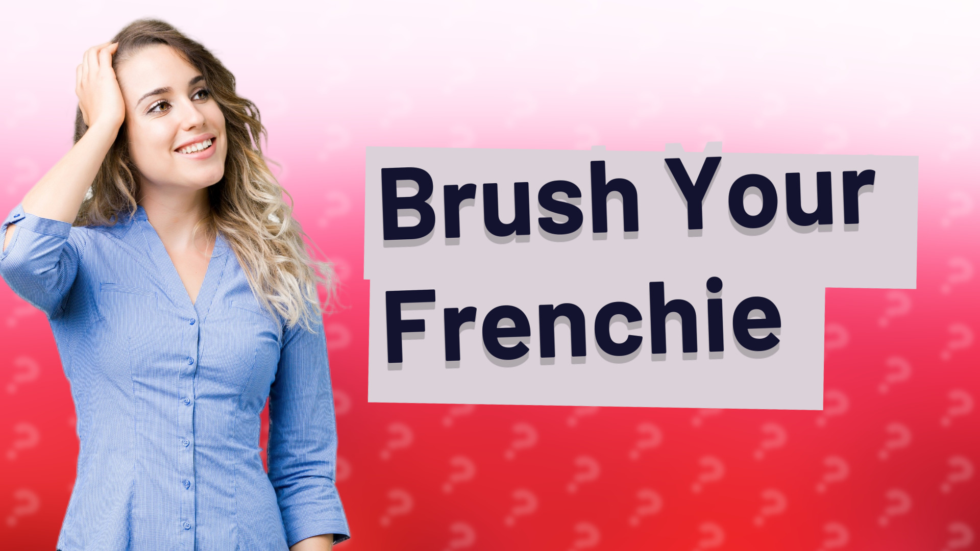 Brush Your Frenchie
