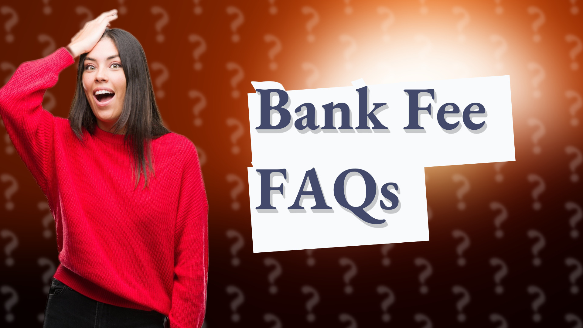 Bank Fee FAQs