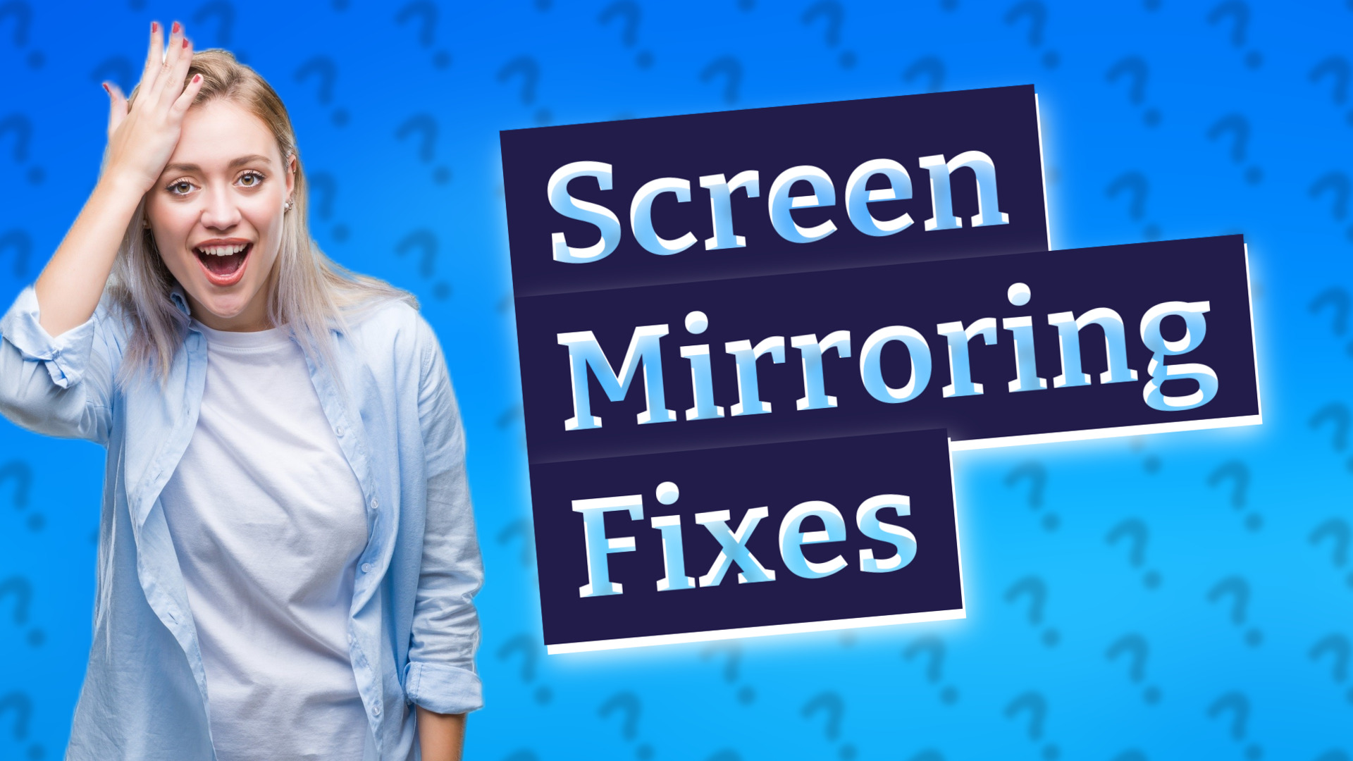 Screen Mirroring Fixes