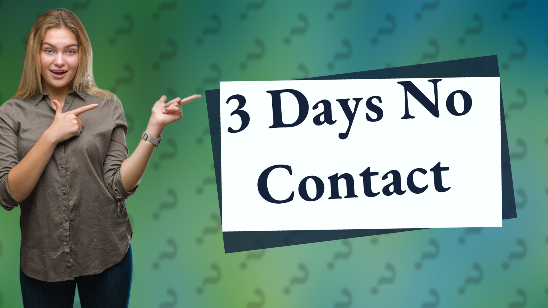 3 Days No Contact