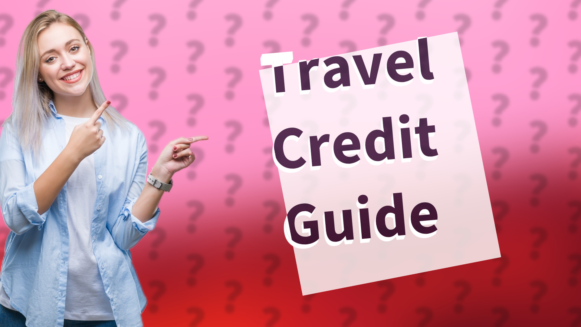 Travel Credit Guide