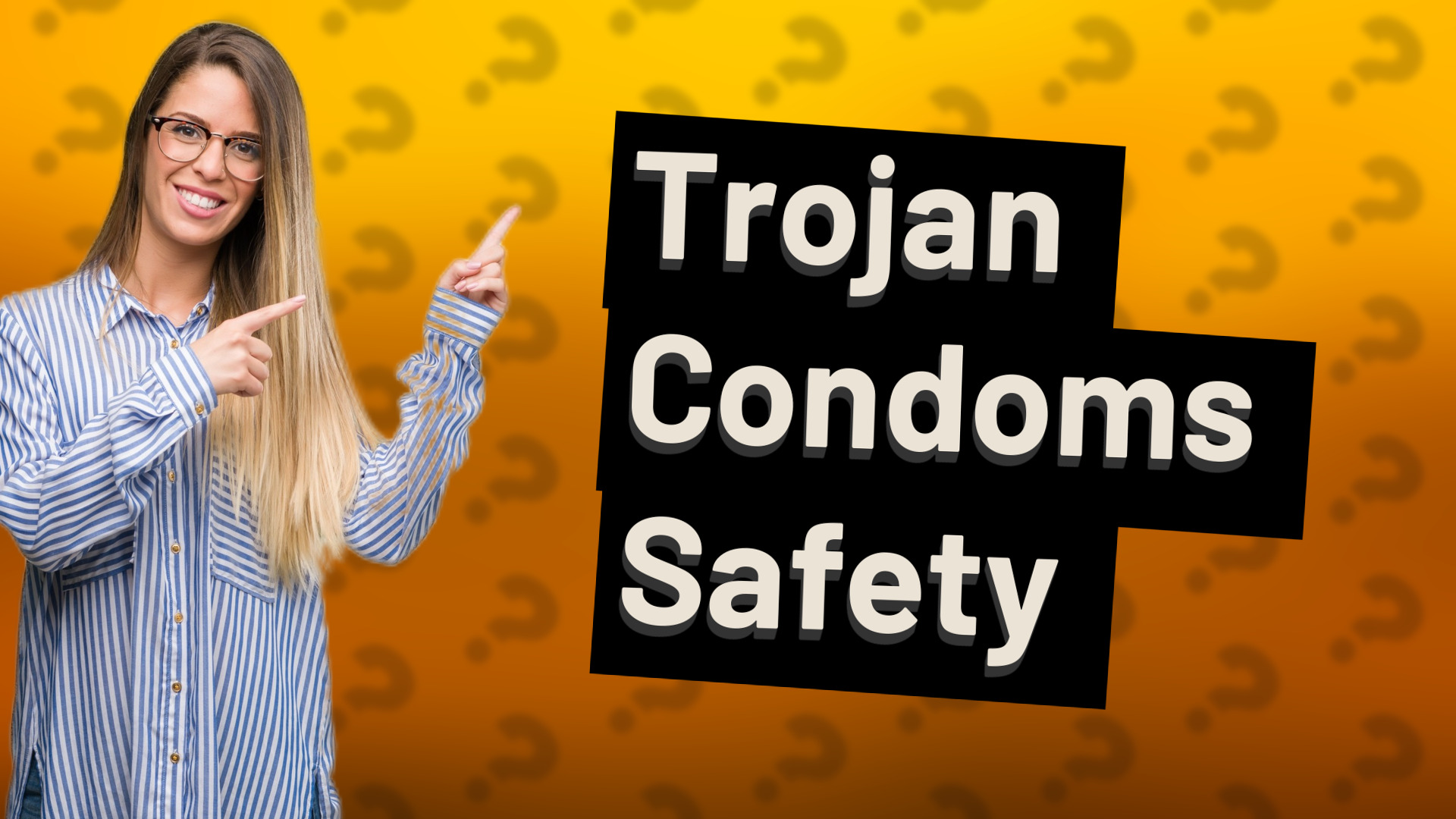 Trojan Condoms Safety