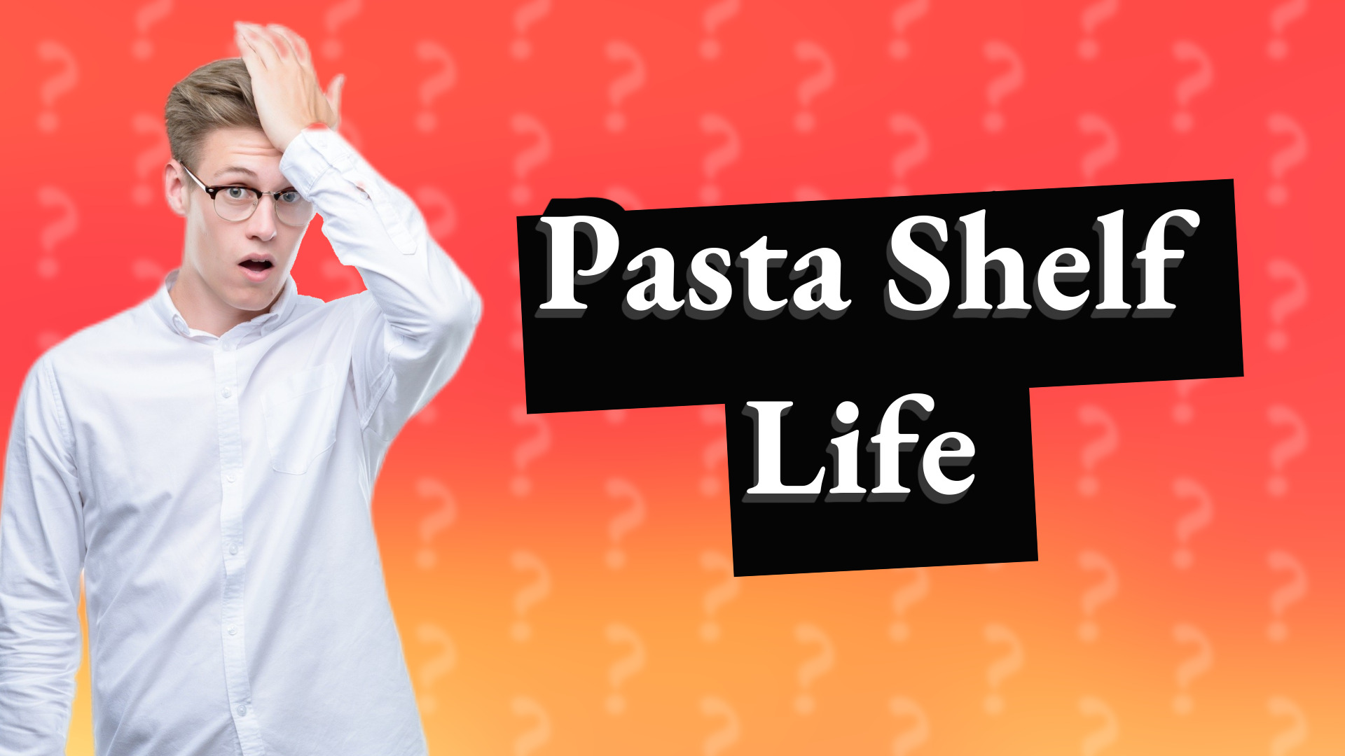 Pasta Shelf Life