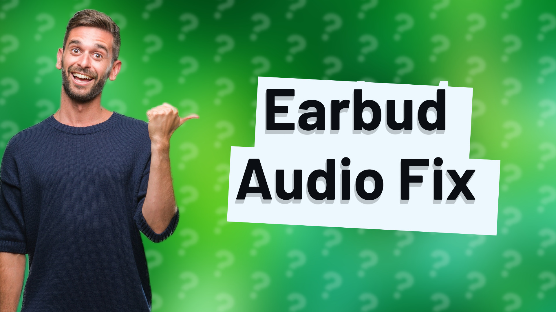 Earbud Audio Fix