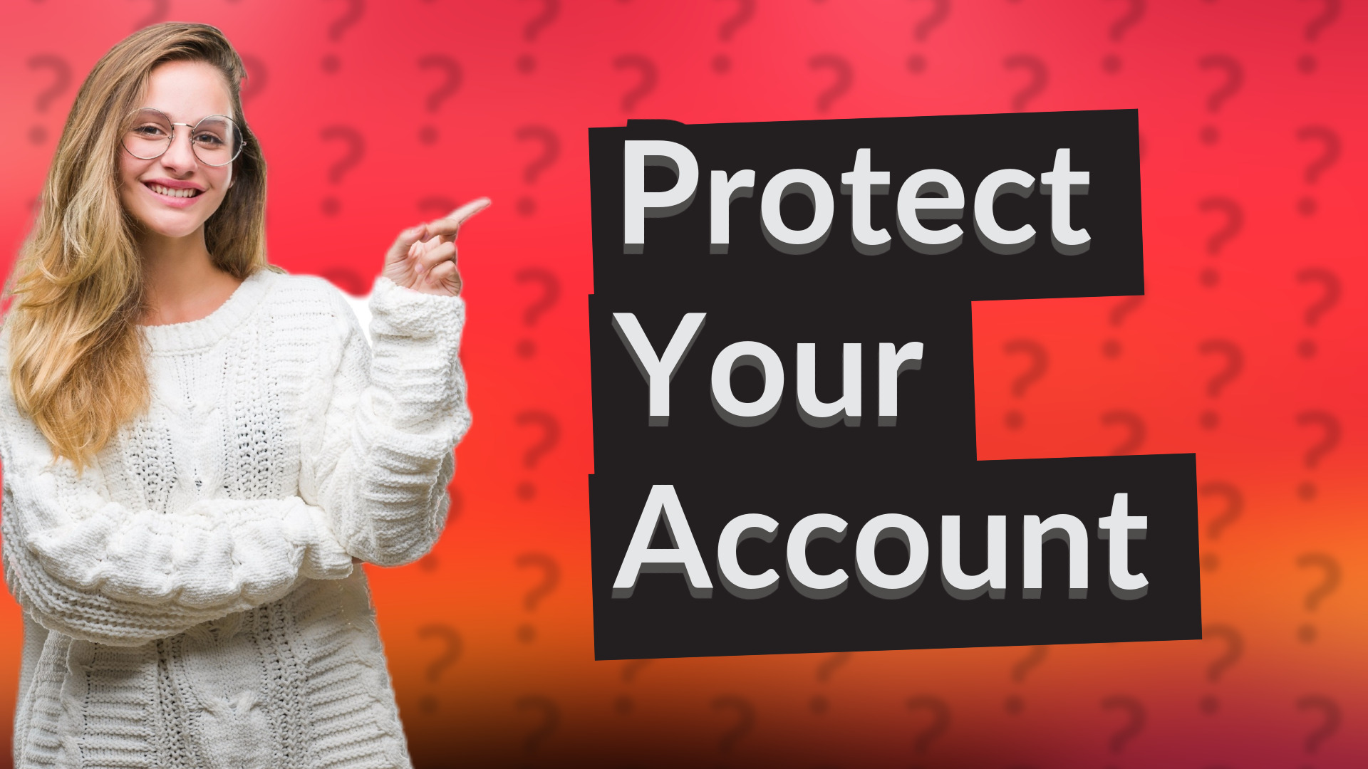 Protect Your Account