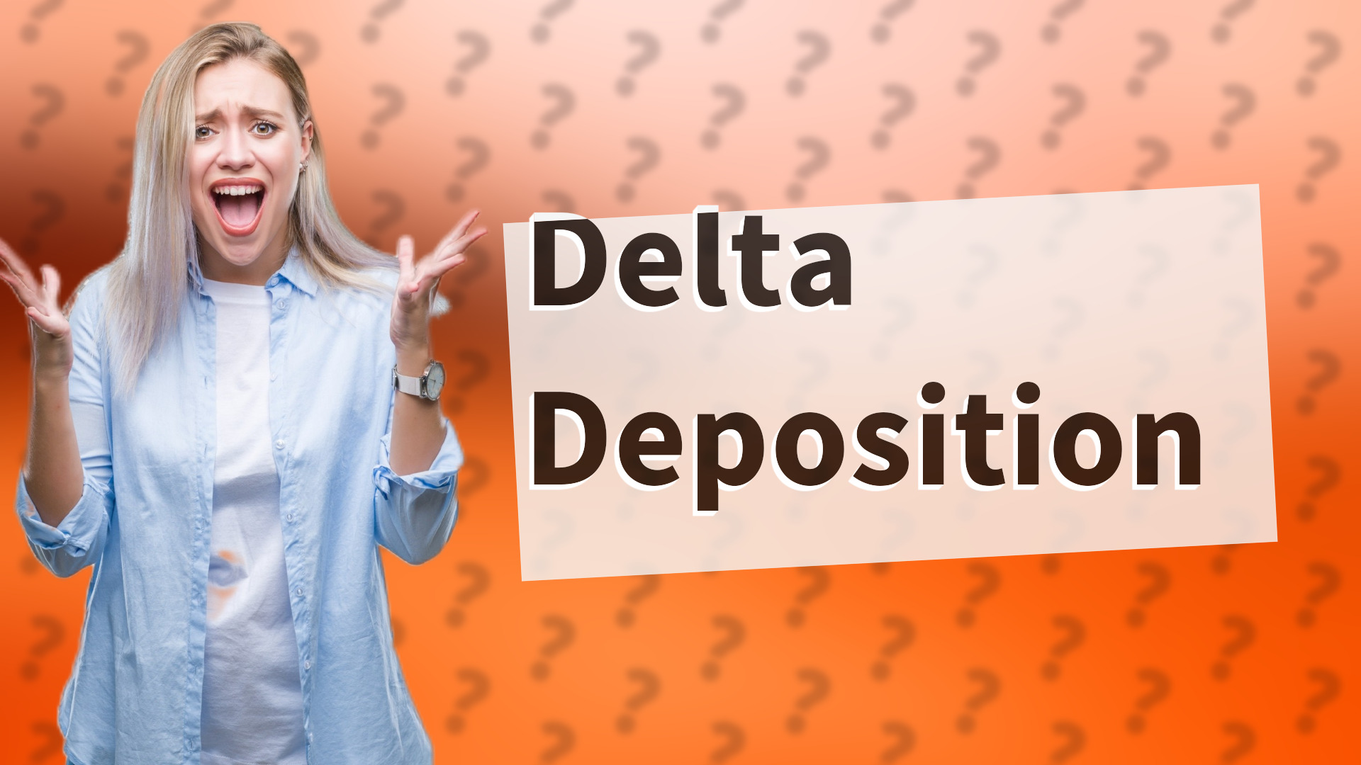 Delta Deposition