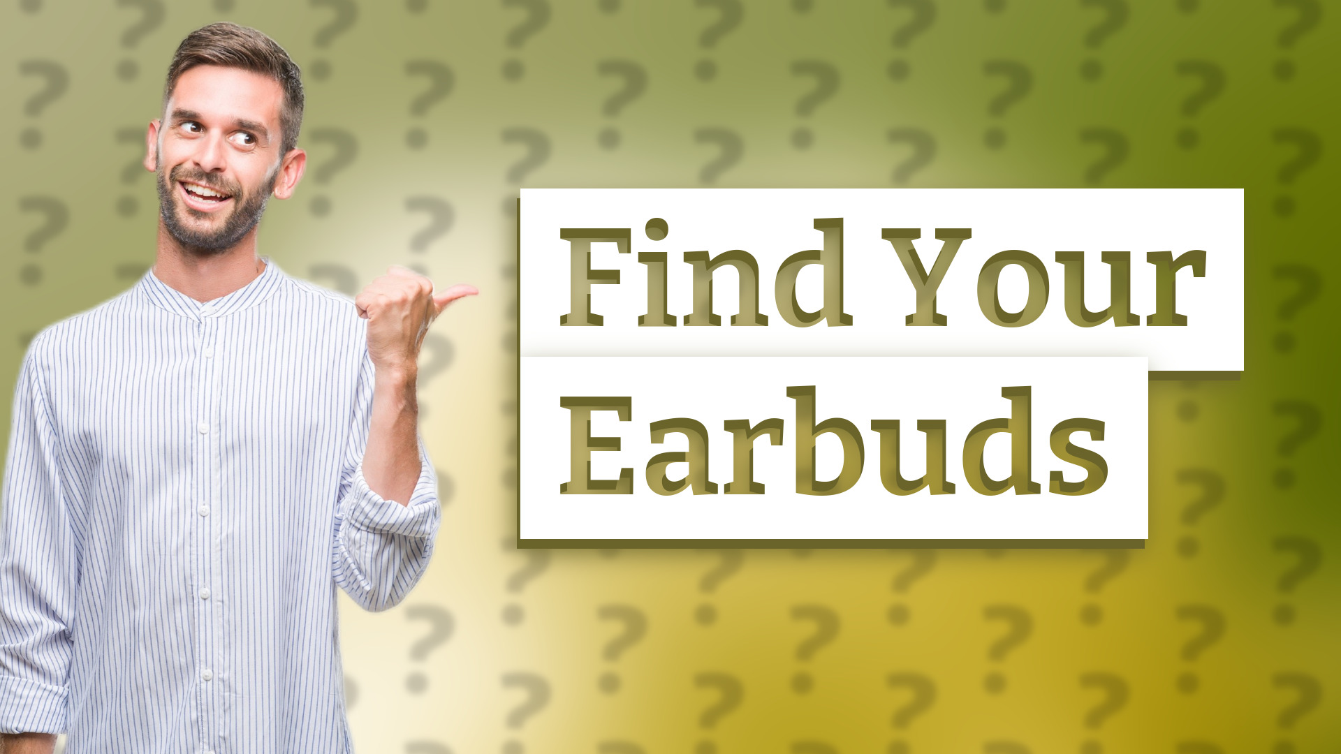 Find Your Earbuds
