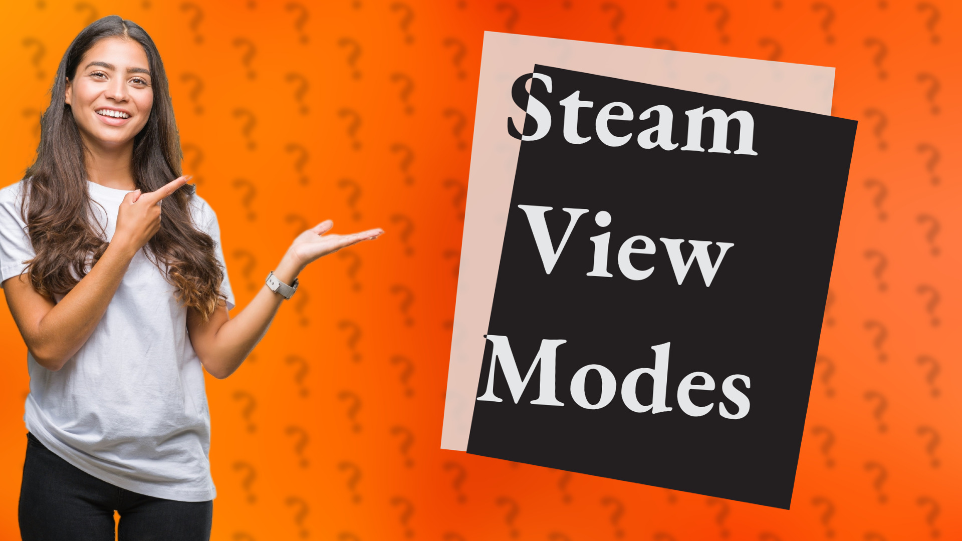 Steam View Modes