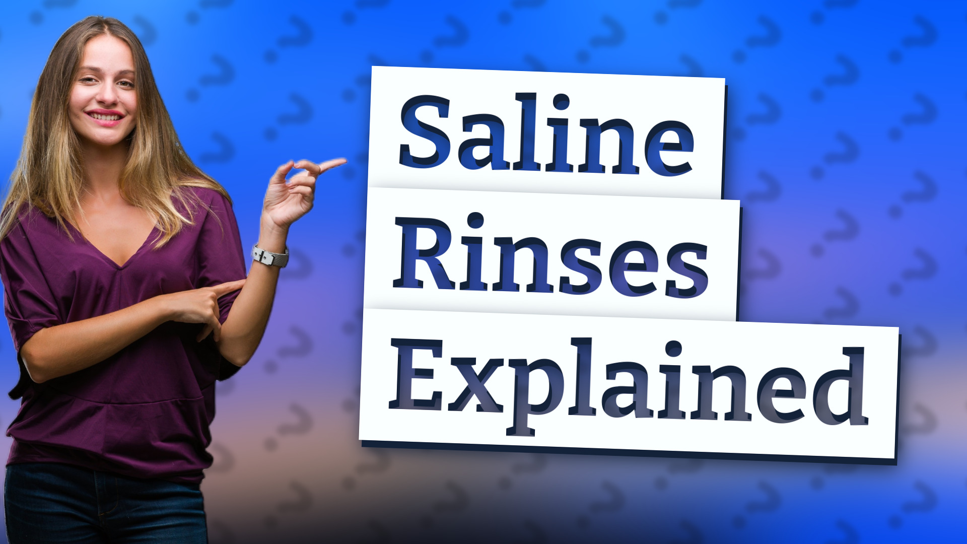 Saline Rinses Explained
