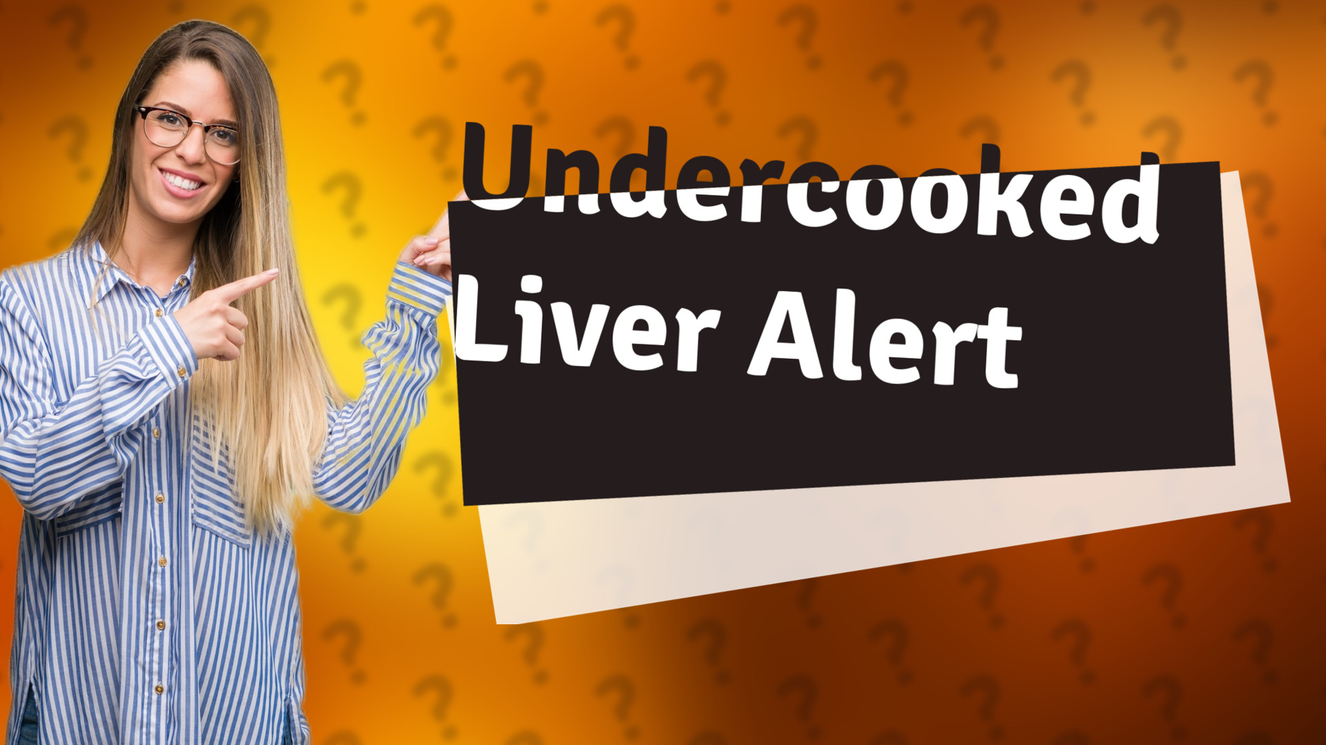 Undercooked Liver Alert