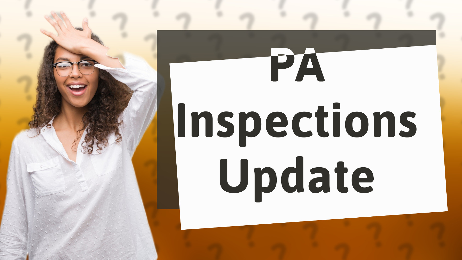 PA Inspections Update