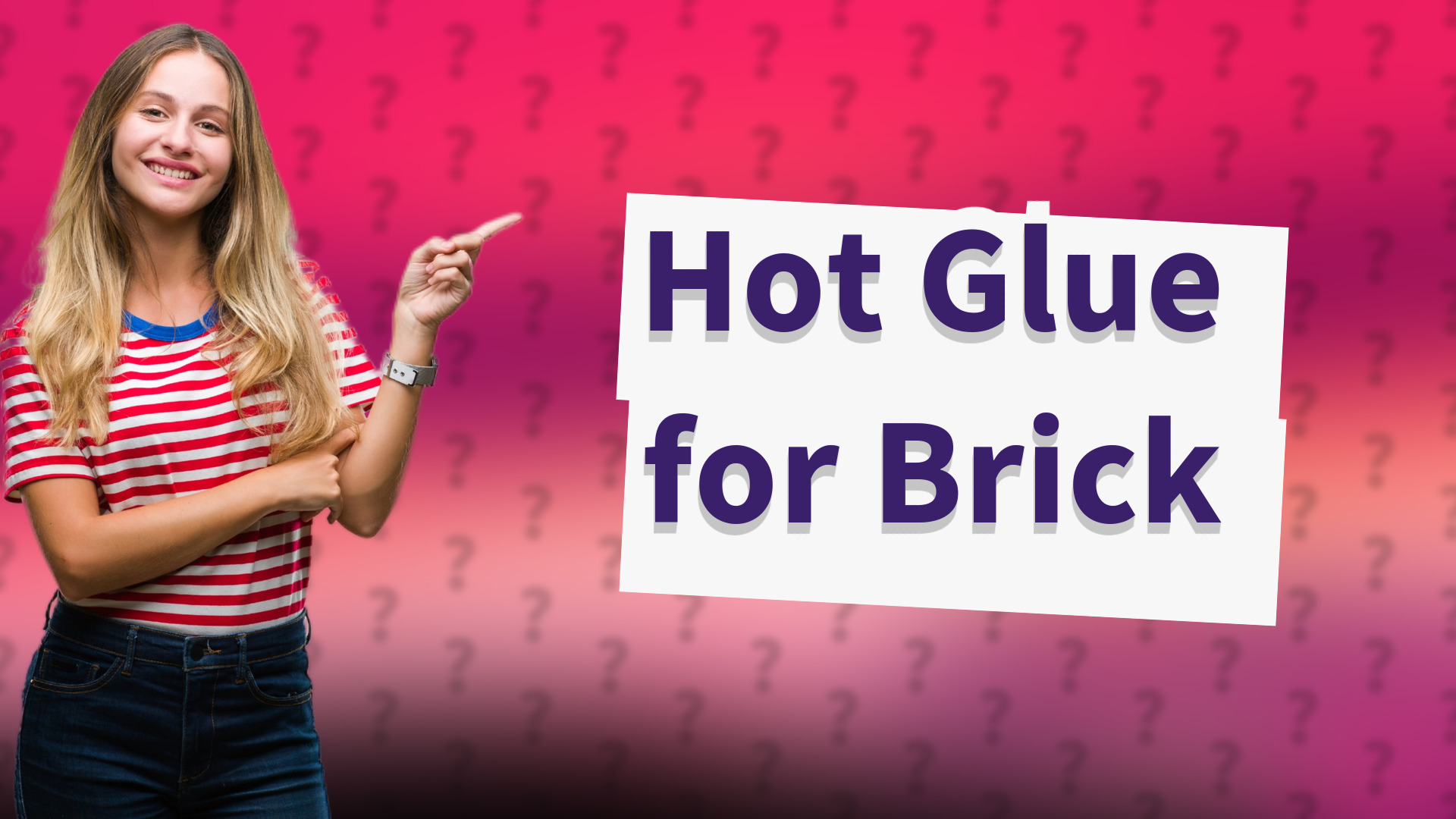 Hot Glue for Brick