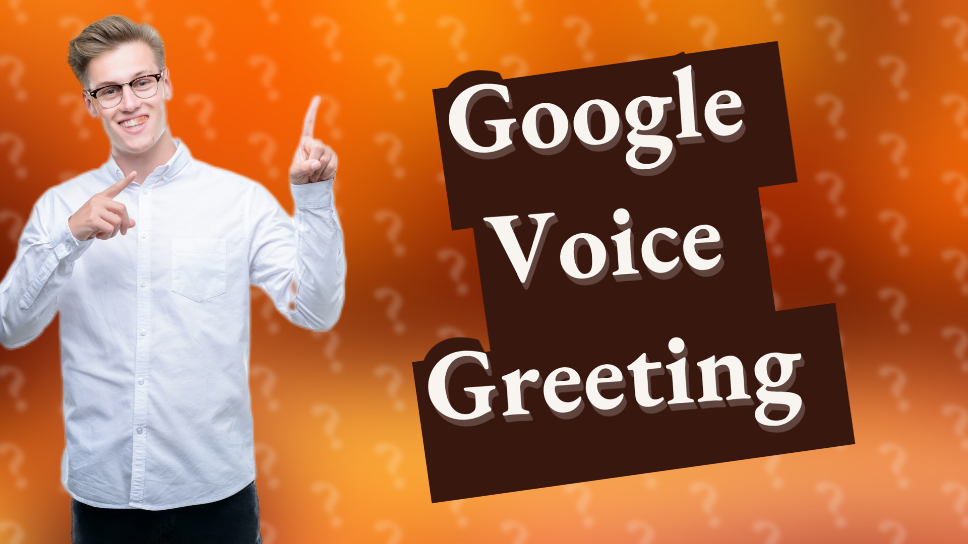 Google Voice Greeting