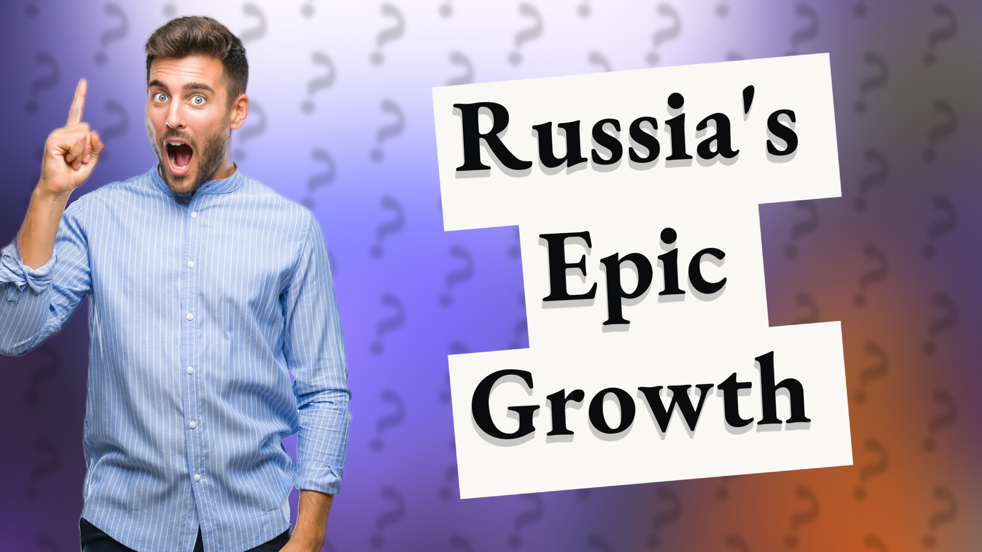 Russia's Epic Growth