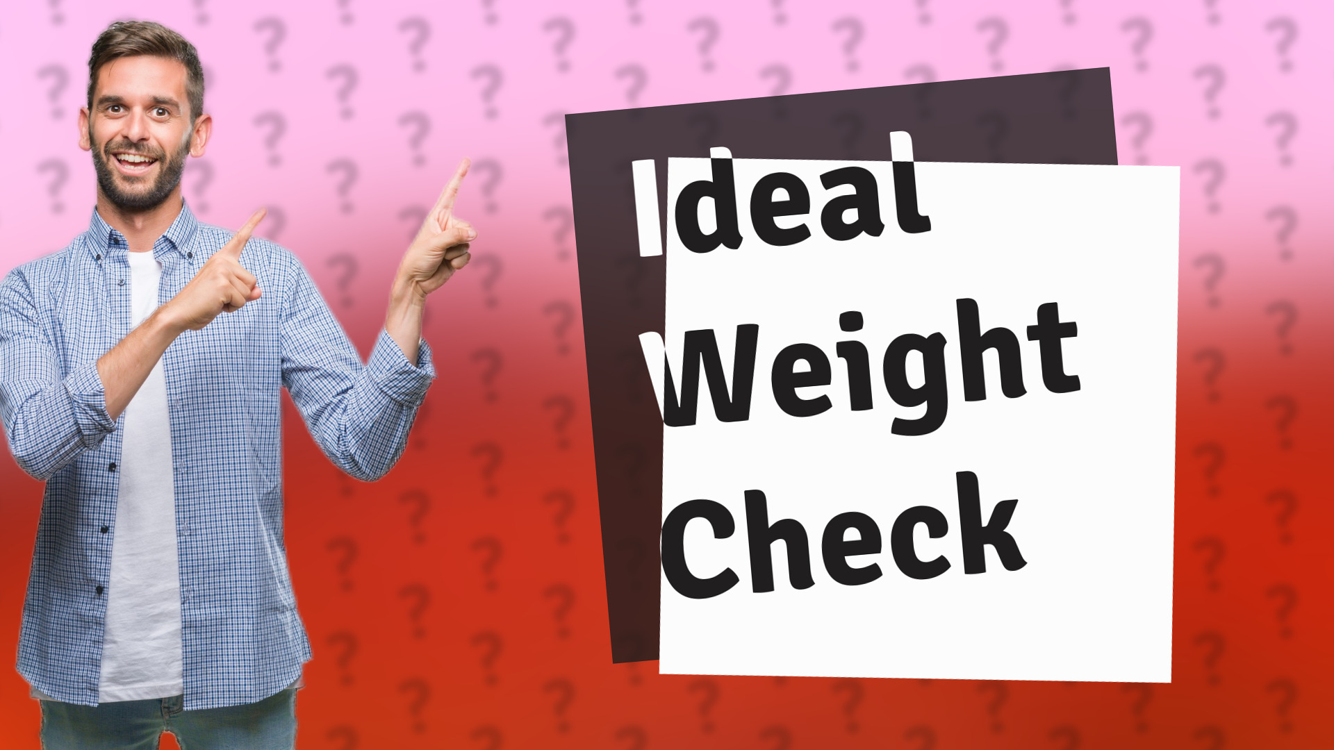 Ideal Weight Check