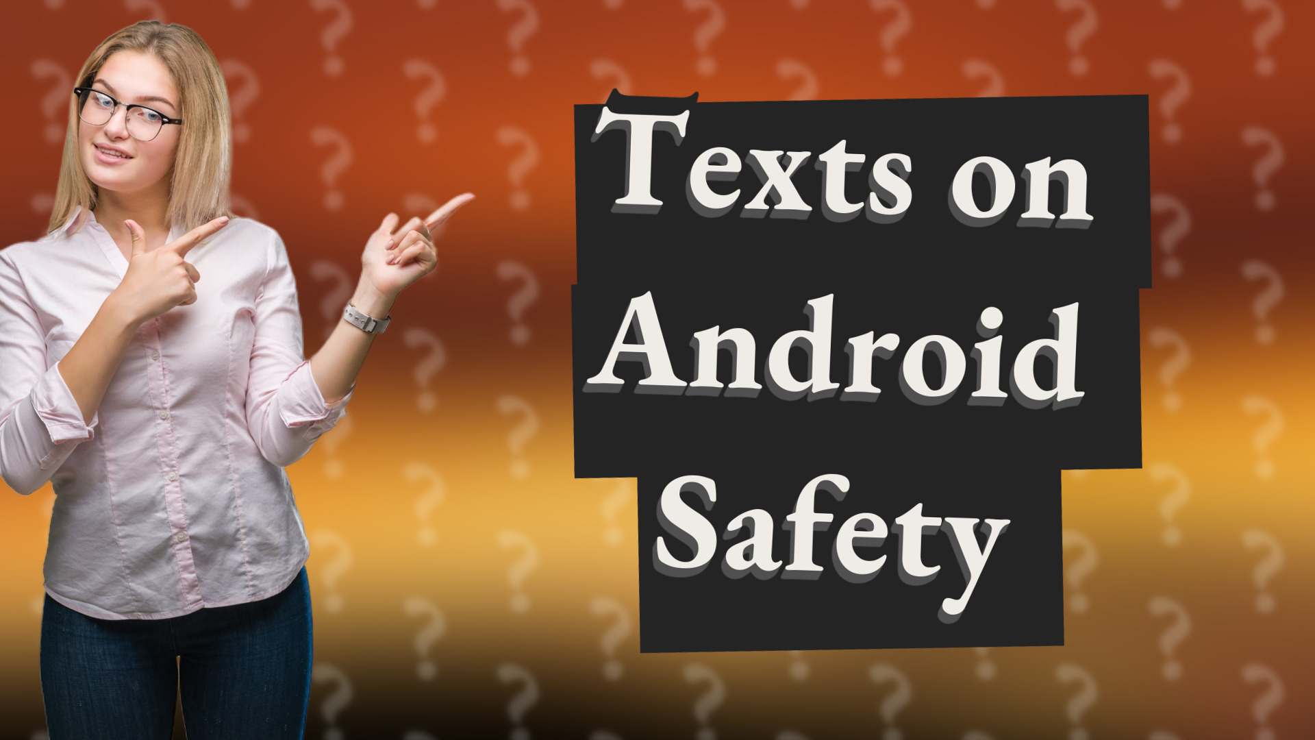 Texts on Android Safety