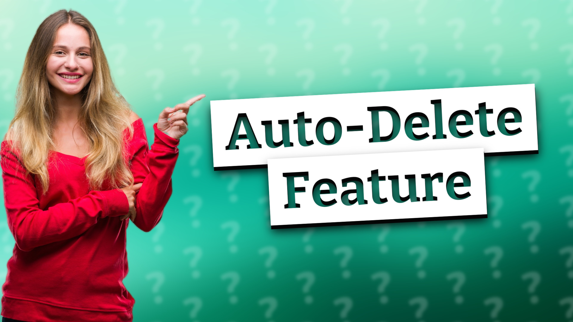 Auto-Delete Feature