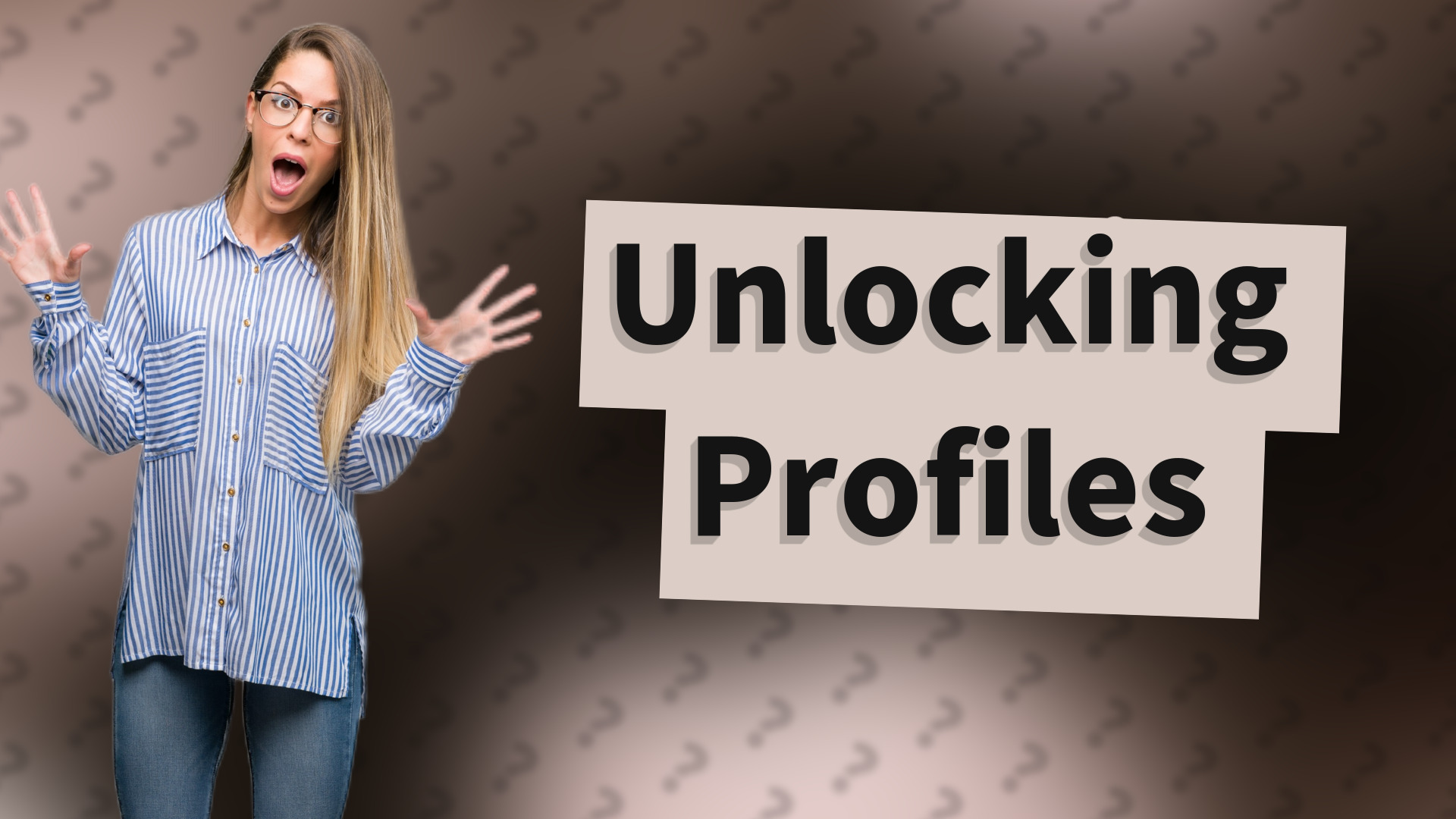 Unlocking Profiles