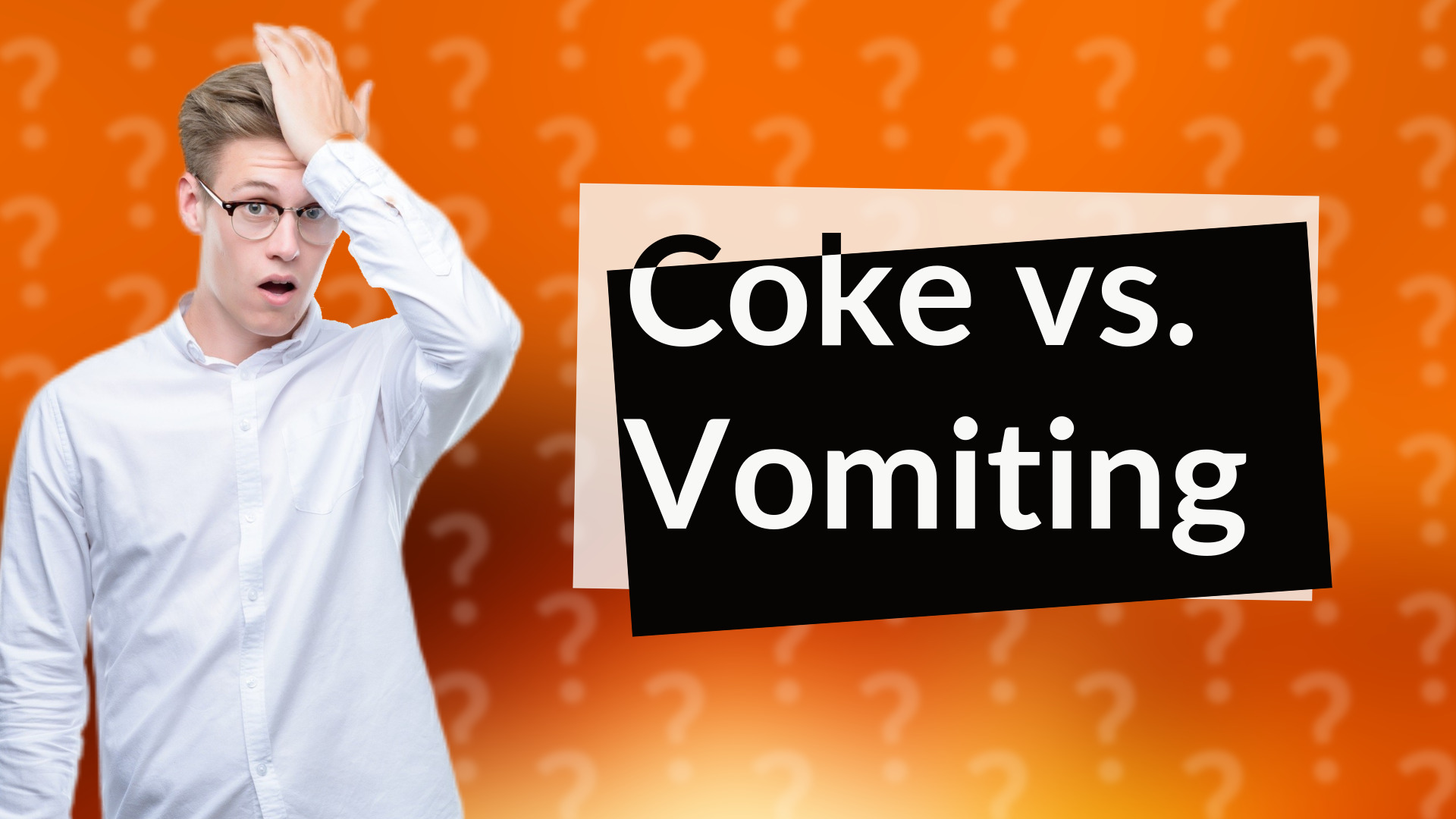 Coke vs. Vomiting