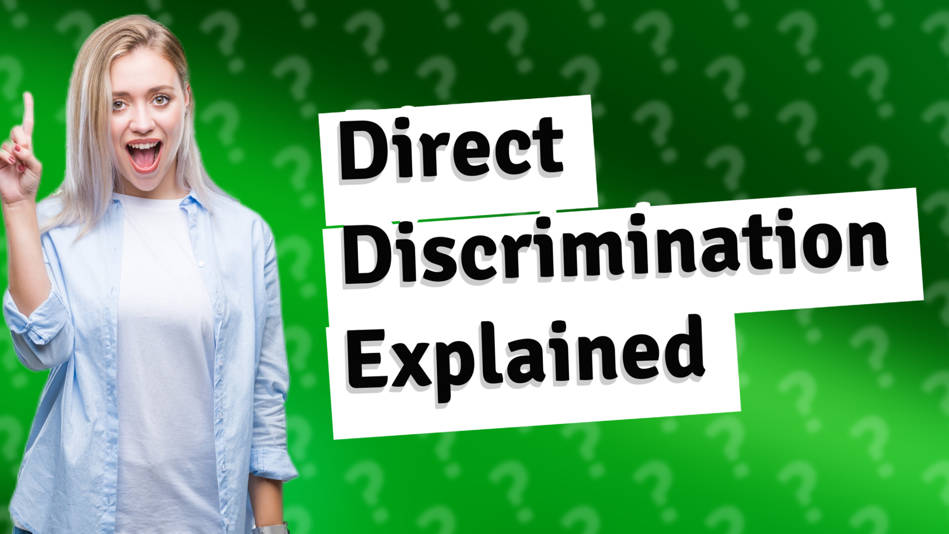 Direct Discrimination Explained