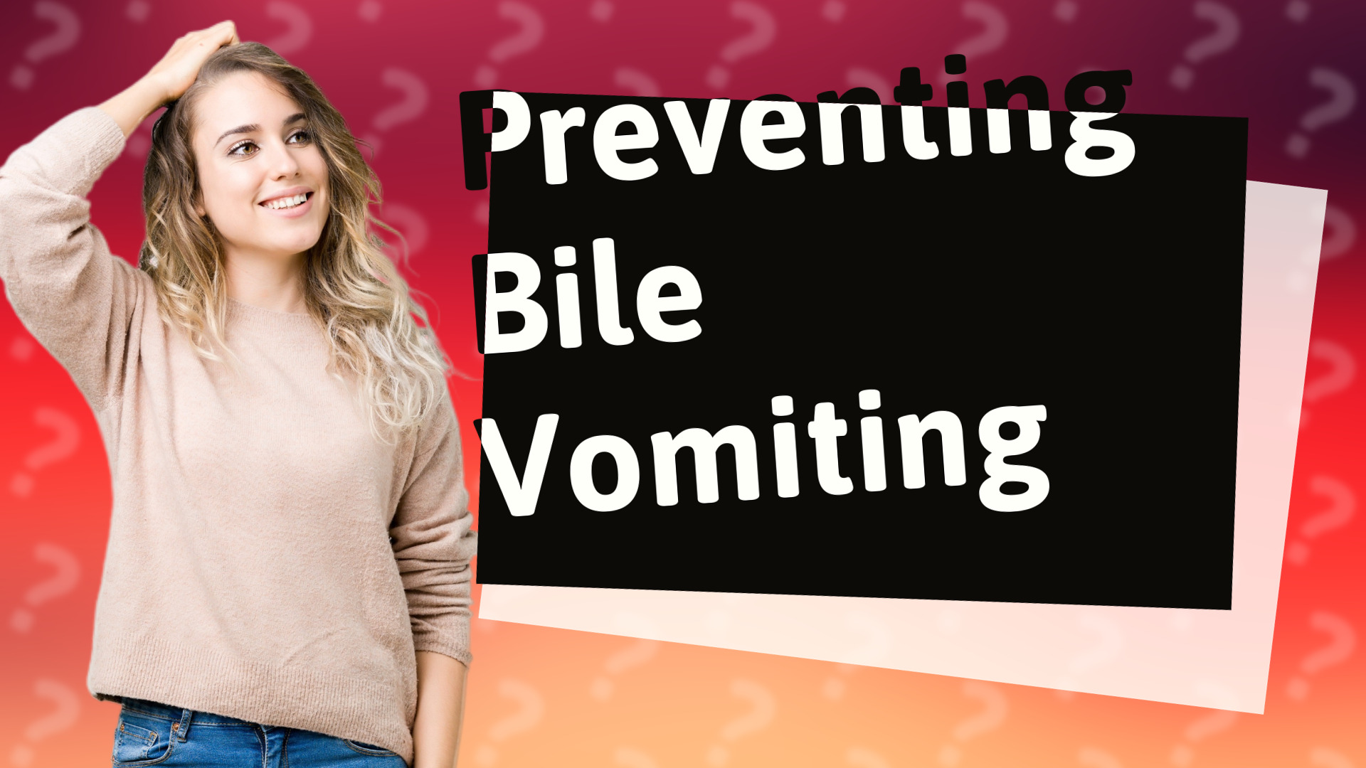 Preventing Bile Vomiting