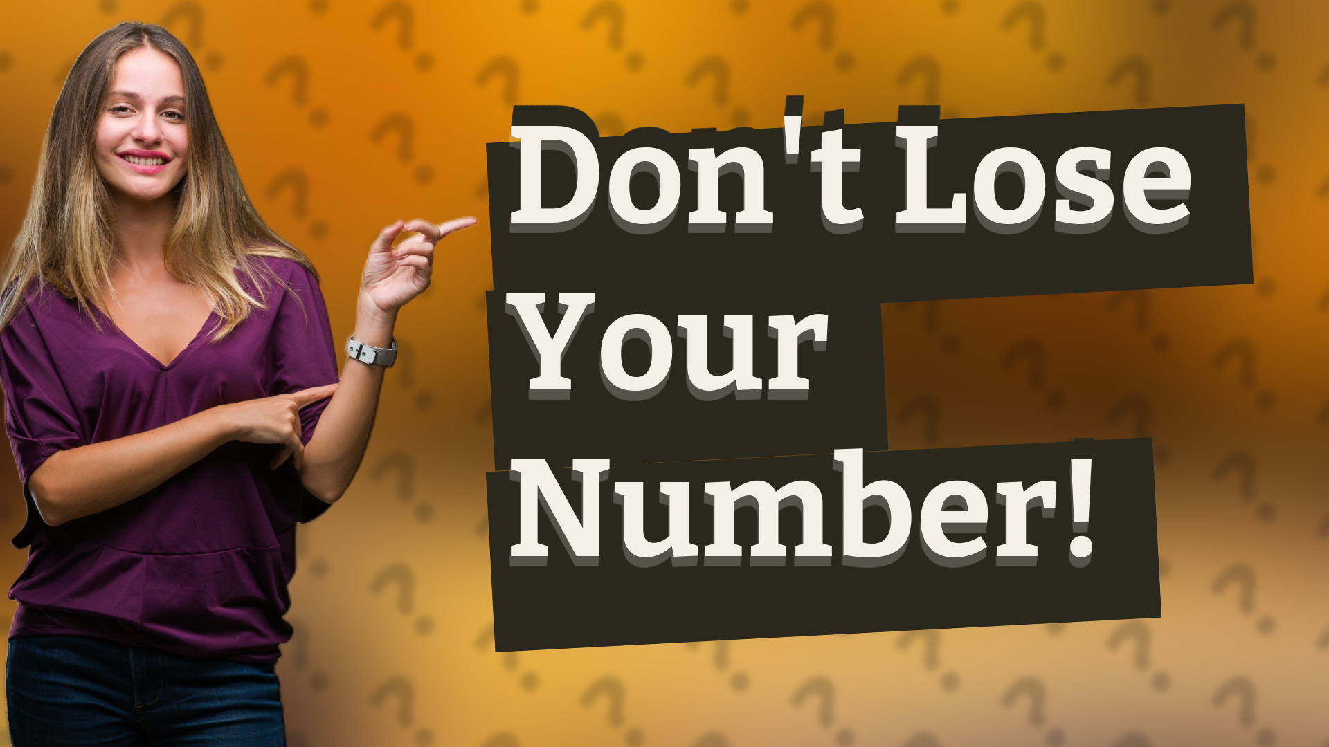 Don't Lose Your Number!